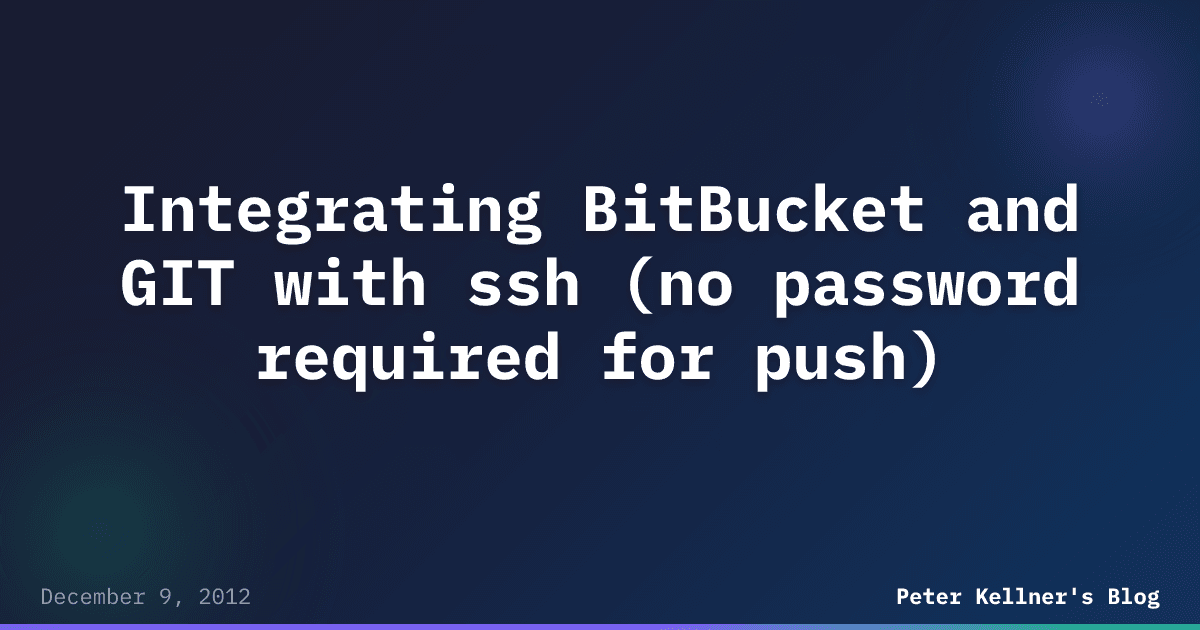 Integrating BitBucket and GIT with ssh (no password required for push ...