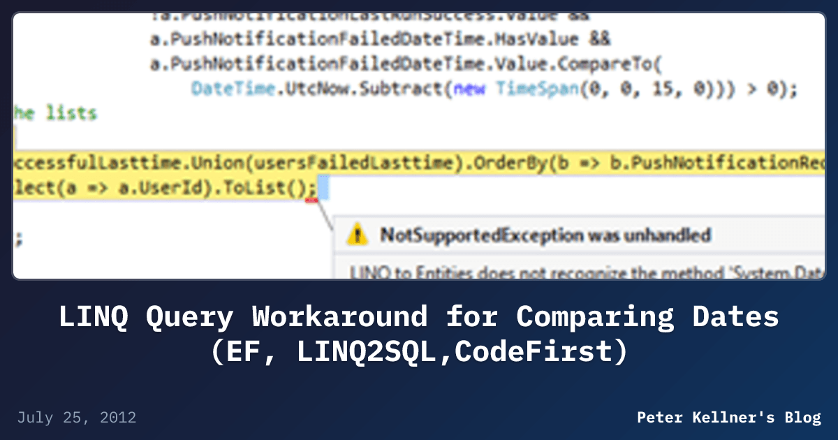 LINQ Query Workaround for Comparing Dates (EF, LINQ2SQL,CodeFirst ...
