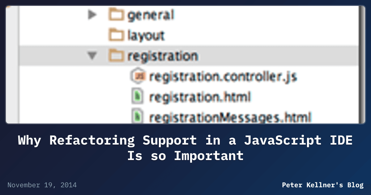 Why Refactoring Support in a JavaScript IDE Is so Important | Peter ...
